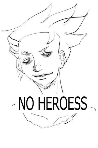No Heroess