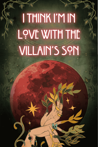 I Think I'm in Love with the Villain's Son