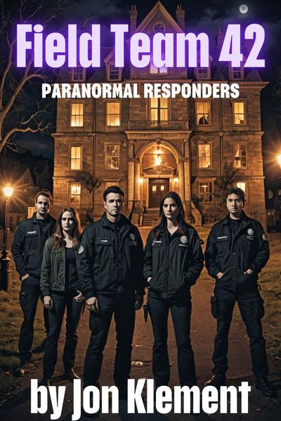 Field Team 42: Paranormal Responders 