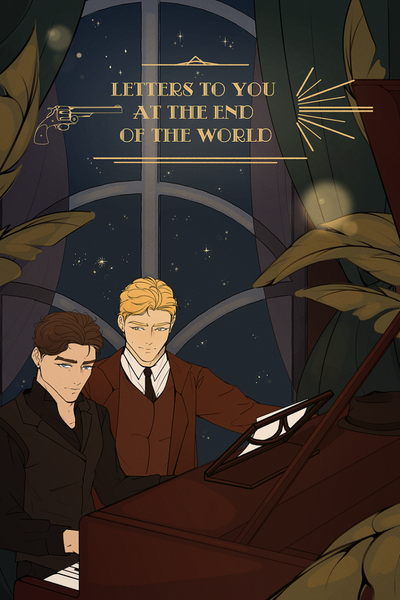 Letters to you at the end of the world