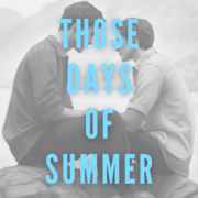 Those Days of Summer