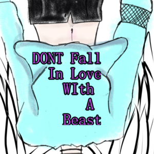 Dont Fall In Love With A Beast