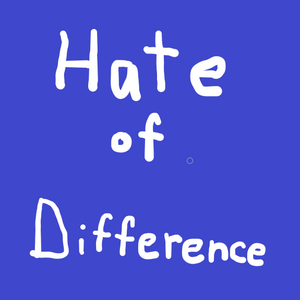 Chapter 14: Hate of Difference