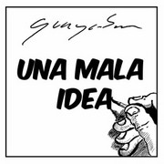 Una mala idea
