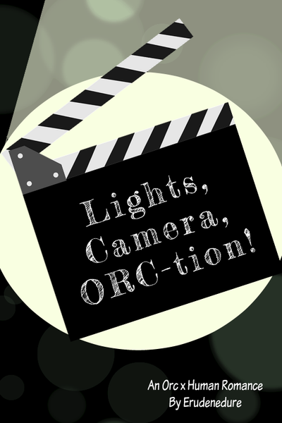 Lights, Camera, Orc-tion!