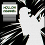 Hollow Channel