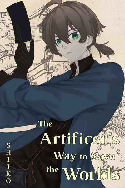 The Artificer's Way to Save the Worlds