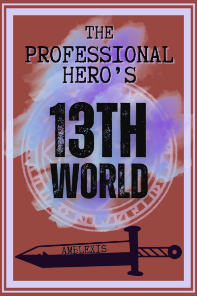 The Professional Hero's Thirteenth World