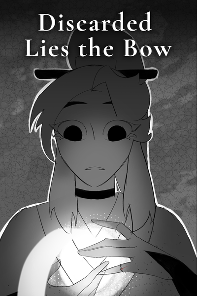 Discarded Lies the Bow