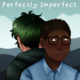 Perfectly Imperfect - OLD VERSION