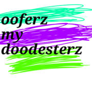 Ooferz my doodesterz