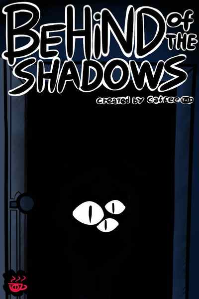 Behind of the Shadows
