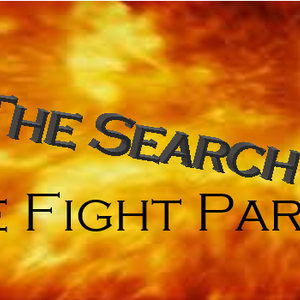 The Search: The Fight Part 1