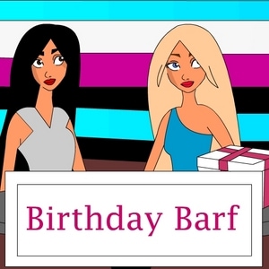 Birthday Barf 