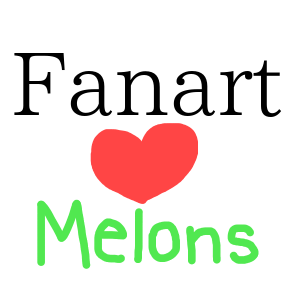 Fanart - From Melons