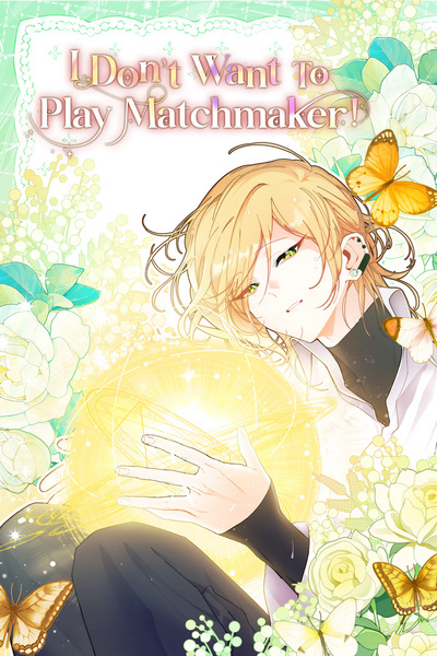 I Don't Want To Play Matchmaker!