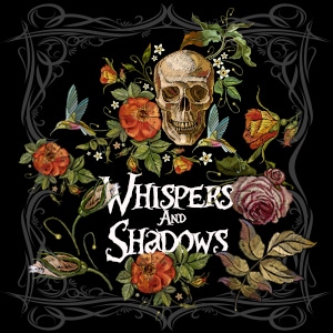 Whispers and Shadows