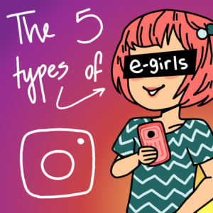 5 Types of e-Girls