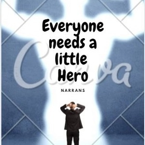 Everyone needs a little Hero | Prologue