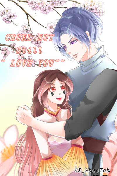 Cruel But Still Love You