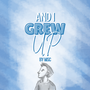 And I Grew Up
