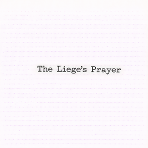 The Liege's Prayer
