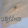 neighbors