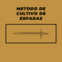 Metodo de Cultivo de Espadas