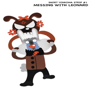 Messing With Leonard (Yonkoma Short Comic Strip #1)