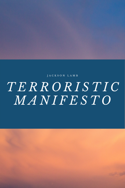 Terroristic Manifesto