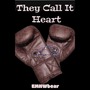 They Call It Heart