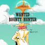 Wanted Bounty Hunter