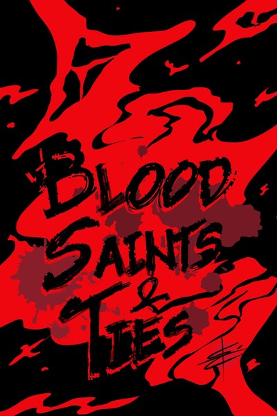 Blood, Saints and Ties