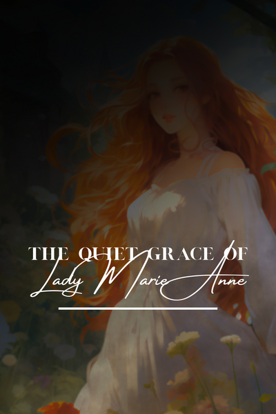 The Quiet Grace of Lady Marie Anne