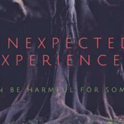Unexpected Experiences
