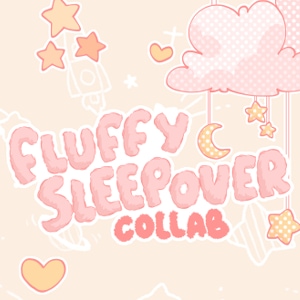 Fluffy sleepover collab