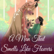 A Man That Smells Like Flowers