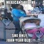 Only Mexicans Will UnderStand