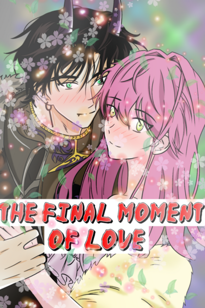 THE FINAL MOMENT OF LOVE 