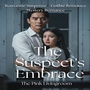 The Suspect's Embrace