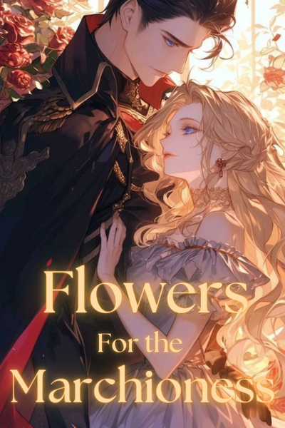 Flowers for the Marchioness