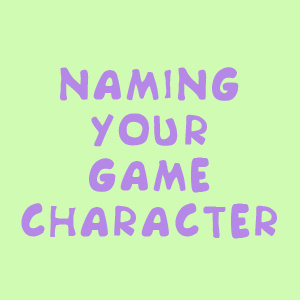 Naming Your Game Character