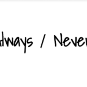 Always/Never