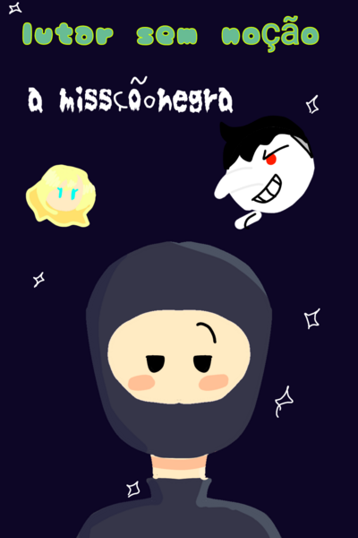 Lutar sem noção/missão negra 