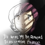 You Were My Best Friend Development Process