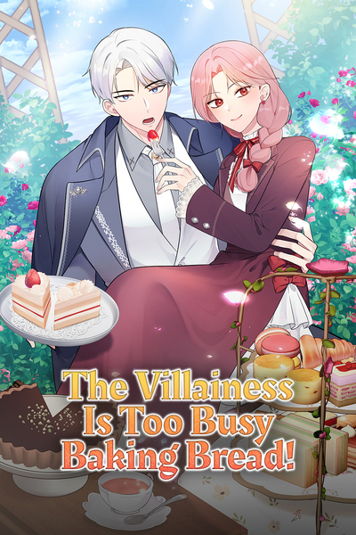 The Villainess Is Too Busy Baking Bread!