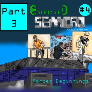 Chapter 4: Forced Beginnings part 3