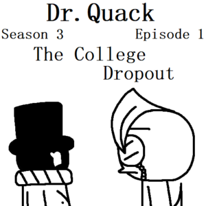 S3E1 - The College Dropout