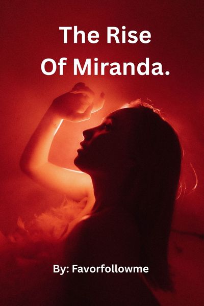 The Rise Of Miranda. 