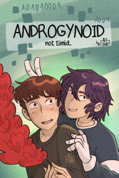 Androgynoid not timid